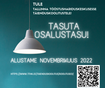 Tule Tallinna Tööstushariduskeskusesse täienduskoolitustele!